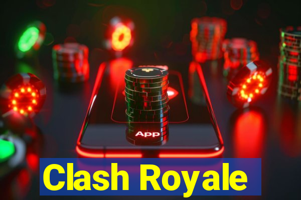 Clash Royale